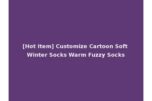 [Hot Item] Customize Cartoon Soft Winter Socks Warm Fuzzy Socks