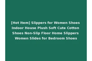 [Hot Item] Slippers for Women Shoes Indoor House Plush Soft Cute Cotton Shoes Non-Slip Floor Home Slippers Women Slides for Bedroom Shoes