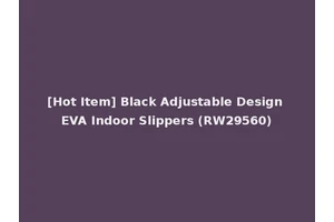 [Hot Item] Black Adjustable Design EVA Indoor Slippers (RW29560)