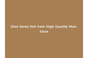 [Hot Item] Hot Sale High Quality Man Shoe