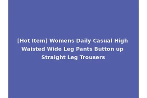 [Hot Item] Womens Daily Casual High Waisted Wide Leg Pants Button up Straight Leg Trousers