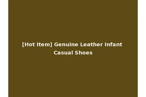 [Hot Item] Genuine Leather Infant Casual Shoes
