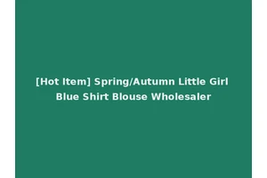 [Hot Item] Spring/Autumn Little Girl Blue Shirt Blouse Wholesaler