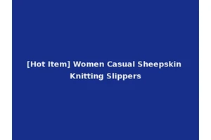 [Hot Item] Women Casual Sheepskin Knitting Slippers