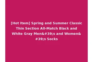[Hot Item] Spring and Summer Classic Thin Section All-Match Black and White Gray Men's and Women's Socks