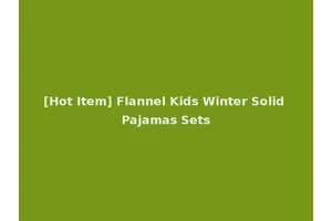 [Hot Item] Flannel Kids Winter Solid Pajamas Sets