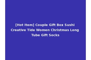 [Hot Item] Couple Gift Box Sushi Creative Tide Women Christmas Long Tube Gift Socks