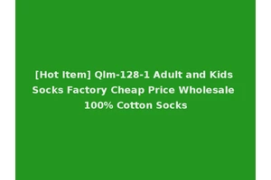 [Hot Item] Qlm-128-1 Adult and Kids Socks Factory Cheap Price Wholesale 100% Cotton Socks