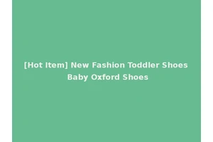 [Hot Item] New Fashion Toddler Shoes Baby Oxford Shoes
