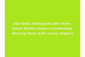 [Hot Item] Hellosports New Warm Indoor Winter Slippers Comfortable Morning Shoes Soft Luxury Slippers