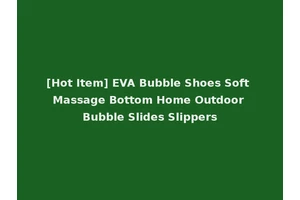 [Hot Item] EVA Bubble Shoes Soft Massage Bottom Home Outdoor Bubble Slides Slippers