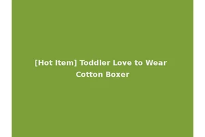 [Hot Item] Toddler Love to Wear Cotton Boxer