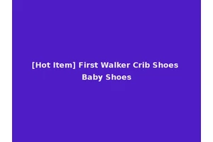 [Hot Item] First Walker Crib Shoes Baby Shoes