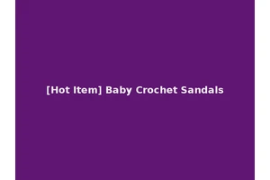 [Hot Item] Baby Crochet Sandals