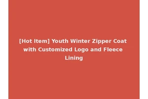 [Hot Item] Youth Winter Zipper Coat with Customized Logo and Fleece Lining