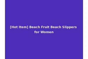 [Hot Item] Beach Fruit Beach Slippers for Women