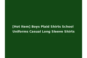[Hot Item] Boys Plaid Shirts School Uniforms Casual Long Sleeve Shirts