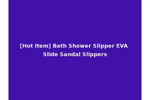 [Hot Item] Bath Shower Slipper EVA Slide Sandal Slippers