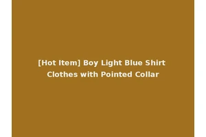 [Hot Item] Boy Light Blue Shirt Clothes with Pointed Collar