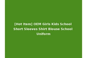 [Hot Item] OEM Girls Kids School Short Sleeves Shirt Blouse School Uniform