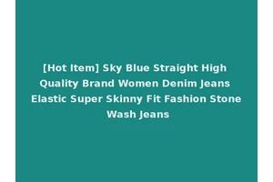 [Hot Item] Sky Blue Straight High Quality Brand Women Denim Jeans Elastic Super Skinny Fit Fashion Stone Wash Jeans