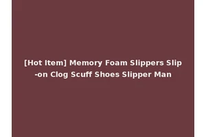 [Hot Item] Memory Foam Slippers Slip-on Clog Scuff Shoes Slipper Man