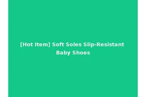 [Hot Item] Soft Soles Slip-Resistant Baby Shoes