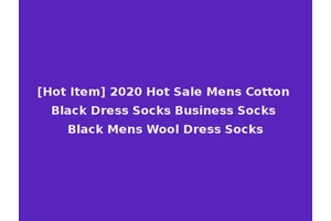 [Hot Item] 2020 Hot Sale Mens Cotton Black Dress Socks Business Socks Black Mens Wool Dress Socks