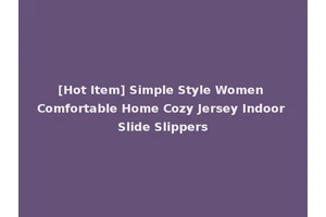 [Hot Item] Simple Style Women Comfortable Home Cozy Jersey Indoor Slide Slippers