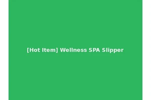 [Hot Item] Wellness SPA Slipper