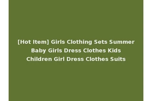 [Hot Item] Girls Clothing Sets Summer Baby Girls Dress Clothes Kids Children Girl Dress Clothes Suits