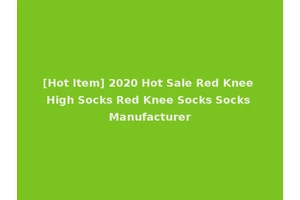 [Hot Item] 2020 Hot Sale Red Knee High Socks Red Knee Socks Socks Manufacturer