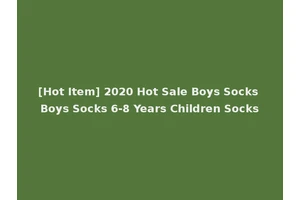 [Hot Item] 2020 Hot Sale Boys Socks Boys Socks 6-8 Years Children Socks