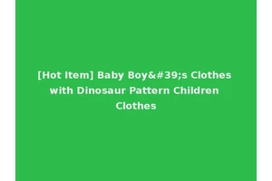 [Hot Item] Baby Boy's Clothes with Dinosaur Pattern Children Clothes