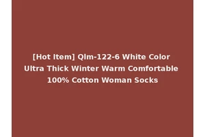 [Hot Item] Qlm-122-6 White Color Ultra Thick Winter Warm Comfortable 100% Cotton Woman Socks