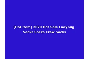 [Hot Item] 2020 Hot Sale Ladybug Socks Socks Crew Socks