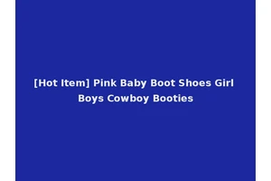 [Hot Item] Pink Baby Boot Shoes Girl Boys Cowboy Booties