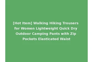 [Hot Item] Walking Hiking Trousers for Women Lightweight Quick Dry Outdoor Camping Pants with Zip Pockets Elasticated Waist