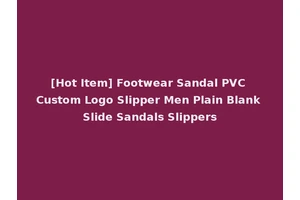 [Hot Item] Footwear Sandal PVC Custom Logo Slipper Men Plain Blank Slide Sandals Slippers