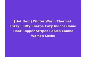 [Hot Item] Winter Warm Thermal Fuzzy Fluffy Sherpa Cozy Indoor Home Floor Slipper Stripes Cables Combo Women Socks