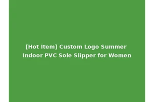 [Hot Item] Custom Logo Summer Indoor PVC Sole Slipper for Women