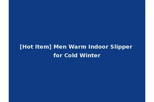 [Hot Item] Men Warm Indoor Slipper for Cold Winter