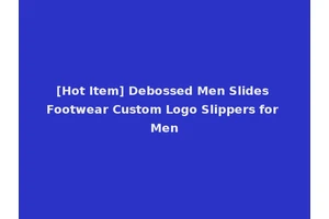 [Hot Item] Debossed Men Slides Footwear Custom Logo Slippers for Men