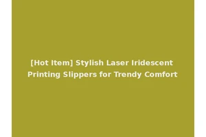 [Hot Item] Stylish Laser Iridescent Printing Slippers for Trendy Comfort