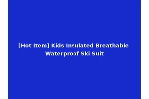 [Hot Item] Kids Insulated Breathable Waterproof Ski Suit
