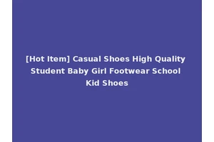 [Hot Item] Casual Shoes High Quality Student Baby Girl Footwear School Kid Shoes