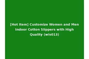 [Hot Item] Customize Women and Men Indoor Cotton Slippers with High Quality (wis013)