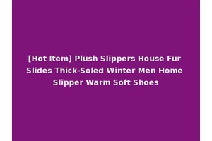 [Hot Item] Plush Slippers House Fur Slides Thick-Soled Winter Men Home Slipper Warm Soft Shoes