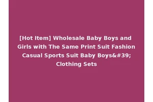[Hot Item] Wholesale Baby Boys and Girls with The Same Print Suit Fashion Casual Sports Suit Baby Boys' Clothing Sets