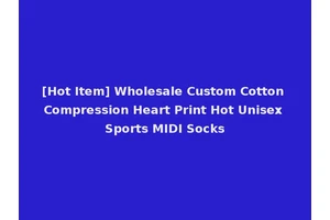 [Hot Item] Wholesale Custom Cotton Compression Heart Print Hot Unisex Sports MIDI Socks